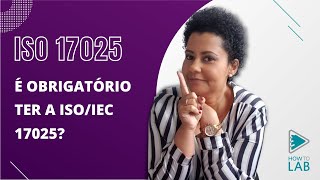 É obrigatório ter a ISO IEC 17025 [upl. by Telracs]