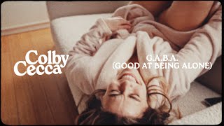 Colby Cecca  GABA Good at Being Alone  Official Music Video [upl. by Moreta943]