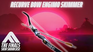 RECURVE BOW ENGIMO SKIMMER Skin Review  The Finals Season 3 [upl. by Annovad]