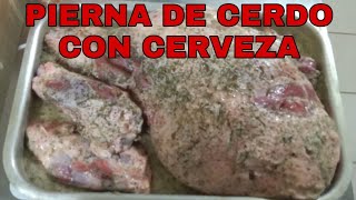 PIERNA DE CERDO CON CERVEZA Receta Navideña Fácil de Elaborar [upl. by At913]