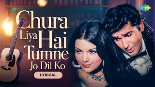 Chura Liya Hai Tumne Jo Dil Ko  Lyrical  Zeenat Aman  Asha Bhosle [upl. by Almat]