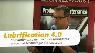 La Maintenance et Lubrification 40 de Machines Tournantes grâce à la technologie des Ultrasons [upl. by Divadnhoj]