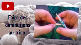 Faire des diminutions au tricot [upl. by Sutton43]