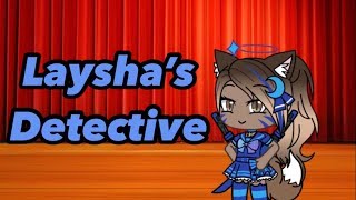 Laysha’s Detective S1 E1 [upl. by Yrrac]