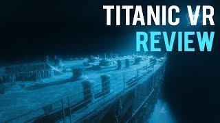 Titanic VR Review  More History Than Play [upl. by Eitsym]