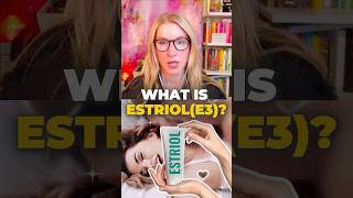 Why Estriol E3 Might Be The Estrogen For You [upl. by Anana]