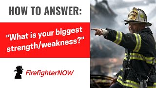 What is your biggest strengthweakness  FirefighterNOW [upl. by Zzaj942]