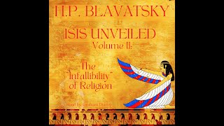 Isis Unveiled Vol 2 Madame Helena Blavatsky The Infallibility of Modern Religion Theosophy [upl. by Wait170]