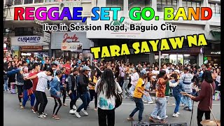 wow ang daming nakisayaw  Reggae Set Go Band performed live at Session Road reggae ilocanosong [upl. by Herzel]