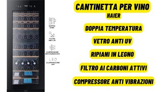 Cantinetta Vino Haier 53 Bottiglie  Doppia temperatura Luci LED Vetro Anti UV Ripiani in Legno [upl. by Nymzaj]