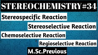 Stereospecific Reaction Stereoselective Reaction Chemoselective Reaction Regioselective Reaction [upl. by Tillion]