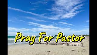 為牧師禱告（8）Pray for pastor 方言禱告 praying in tongues [upl. by Ajani]