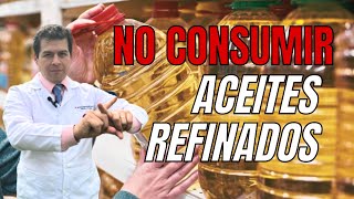 Porque no consumir Aceites Refinados Dr Javier E Moreno [upl. by Goldman]