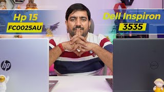 Hp 15 FC0025AU vs Dell Inspiron 3535  Ryzen 3 7th Gen  Thin and Light Laptop Comparison🔥Hindi [upl. by Jaymee]