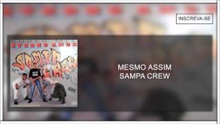 Sampa Crew  Mesmo Assim Eterno AmorÁudio Oficial [upl. by Bozovich]