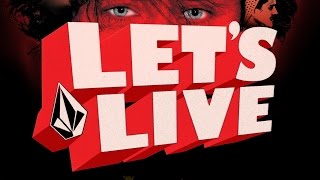 Volcom Stone Presents Lets Live [upl. by Aniger]