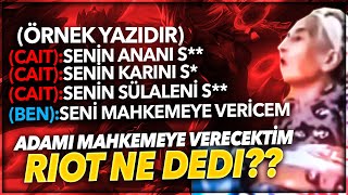 LOLDE SÖVEN BİRİNİ MAHKEMEYE VERİYORDUM  AMA RİOT NE DEDİ BU DURUMA   Ogün Demirci [upl. by Burack]