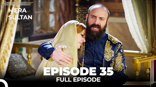 Mera Sultan  Episode 35 Urdu Dubbed [upl. by Llenrag]