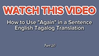 Part 20 How to Use quotAgainquot in a Sentence  Sample English Tagalog Translation 📚 [upl. by Ardeha457]