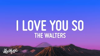 The Walters  I Love You So Lyrics [upl. by Hoppe169]