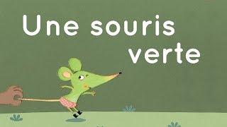 Une souris verte  Comptine traditionnelle avec paroles [upl. by Mannuela]