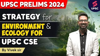 Strategy for Environment and Ecology UPSC  Strategy for UPSC CSE 2024  Vivek sir ias upsc2024 [upl. by Plume]