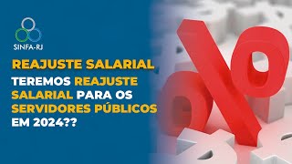 TEREMOS REAJUSTE SALARIAL PARA OS SERVIDORES PÚBLICOS EM 2024 [upl. by Enner97]