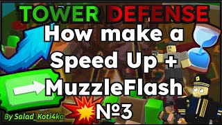 How make a Speed Up and MuzzleFlash  GnomeCode Tower defence Addons  Roblox  №3 [upl. by Ojiram]