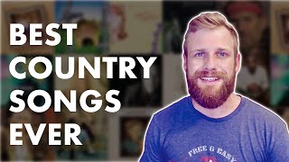 The 10 Best Country Songs of ALL TIME according to me [upl. by Ogdon]