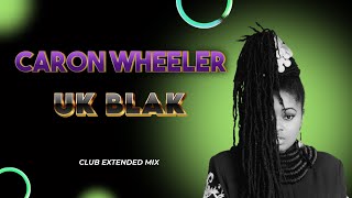 CARON WHEELER  UK BLAK CLUB EXTENDED MIX [upl. by Mitchael]