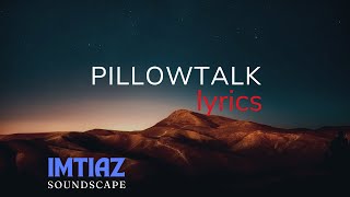 quotZayns Pillowtalk  Lyrics On Screen  Cover by Imtiaz Soundscape [upl. by Chantal788]