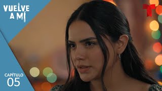 Vuelve a Mí  Capítulo 5 La mentira crece  Telemundo Novelas [upl. by Attolrac574]