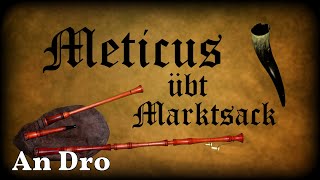 Meticus übt Marktsack An Dro Dudelsack Sackpfeife German Bagpipe [upl. by Anitsirhcairam594]