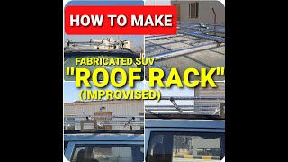 HOW TO MAKE IMPROVISED ROOF RACKTOP LOAD RACK FOR SUV [upl. by Berton]