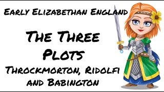 Early Elizabethan England 15581588 The Three Plots  Ridofli Throckmorton amp Babington [upl. by Aihtnamas]