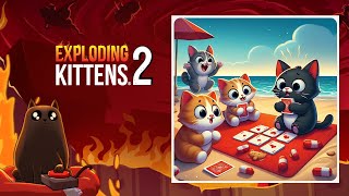 Exploding Kittens 2 My first game playing with others [upl. by Norman]