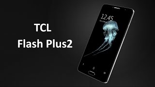 TCL Flash Plus 2 [upl. by Jerrie]