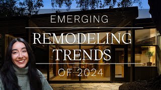 Emerging Remodeling Trends of 2024  Top 5 Trends from Remodeling Experts [upl. by Ennovyahs]