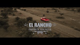 EL RANCHO  Propósito con Estilo Video Oficial [upl. by Downe]