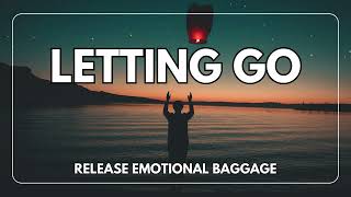 Letting Go Meditation Emotional Baggage Release [upl. by Corney415]