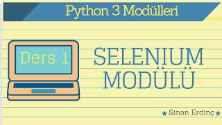 Python Selenium Modülü Kullanımı DERS  1 [upl. by Ylrehs]