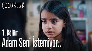 Adam seni istemiyor  Çocukluk 1 Bölüm [upl. by Teiluj]