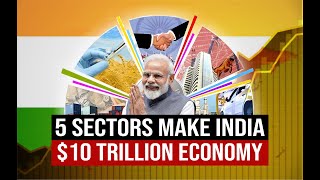 5 SECTORS will make India Economic SUPERPOWER by 2030  10 TRILLION Economy  Make in India [upl. by Losse]