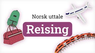 Super uttale på norsk – Reising [upl. by Oyr]