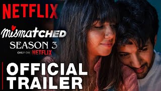 MISMATCHED SEASON 3 TRAILER NETFLIX  Mismatched Season 3 Trailer prajakta Koli rohit saraf [upl. by Shum]