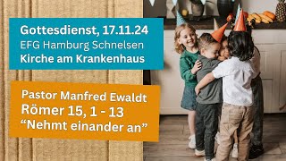 Gottesdienst vom 17112024 aus der EvFreik Gemeinde Hamburg Schnelsen [upl. by Loretta]