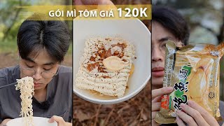 Ăn thử gói mì tôm giá 120k [upl. by Aisac]