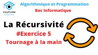 Bac informatique  La Récursivité  Exercice 5  Tournage à la main Algorithmique et Programmation [upl. by Burnley571]