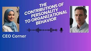 What Drives Organizational Behavior PERSONALITY Holds The Key [upl. by Doomham]