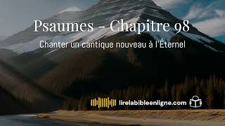 Psaumes chapitre 98 Chanter un cantique nouveau à lÉternel livreaudiogratuit lirelabible bible [upl. by Wivinah]